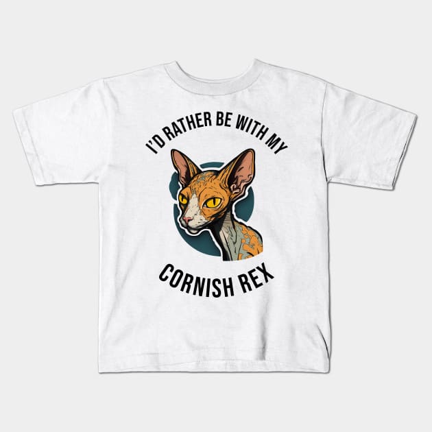 I'd rather be with my Cornish Rex Kids T-Shirt by pxdg
